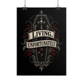 Rolled Poster — "Living, Unfortunately" Gothic Coffin Art Print